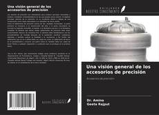Buchcover von Una visión general de los accesorios de precisión