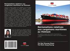 Обложка Réclamations relatives aux cargaisons maritimes au Vietnam