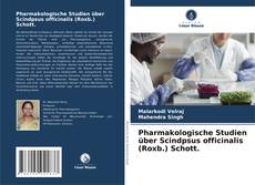 Buchcover von Pharmakologische Studien über Scindpsus officinalis (Roxb.) Schott.