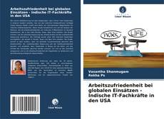 Buchcover von Arbeitszufriedenheit bei globalen Einsätzen - Indische IT-Fachkräfte in den USA