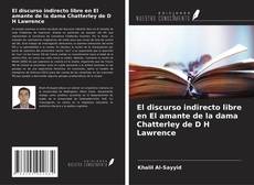 Buchcover von El discurso indirecto libre en El amante de la dama Chatterley de D H Lawrence