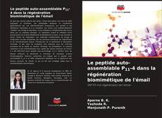 Buchcover von Le peptide auto-assemblable P11-4 dans la régénération biomimétique de l'émail