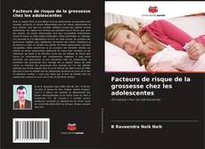 Capa do livro de Facteurs de risque de la grossesse chez les adolescentes 