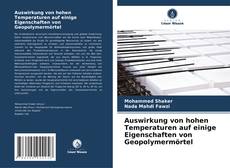 Buchcover von Auswirkung von hohen Temperaturen auf einige Eigenschaften von Geopolymermörtel