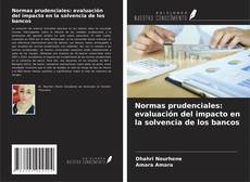 Capa do livro de Normas prudenciales: evaluación del impacto en la solvencia de los bancos 