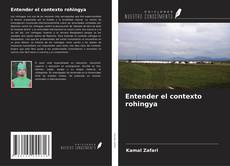 Bookcover of Entender el contexto rohingya