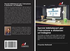Bookcover of Servizi bibliotecari per l'istruzione a distanza: un'indagine