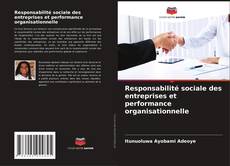 Responsabilité sociale des entreprises et performance organisationnelle kitap kapağı