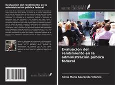 Evaluación del rendimiento en la administración pública federal kitap kapağı
