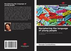 Couverture de Deciphering the language of young people
