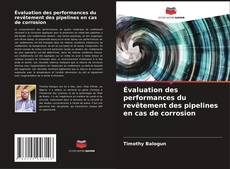 Capa do livro de Évaluation des performances du revêtement des pipelines en cas de corrosion 