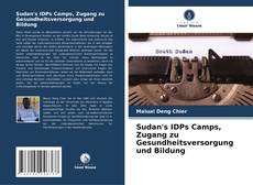 Sudan's IDPs Camps, Zugang zu Gesundheitsversorgung und Bildung的封面