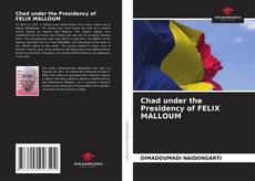 Bookcover of Chad under the Presidency of FELIX MALLOUM