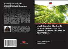 Couverture de L'opinion des étudiants internationaux sur la communication verbale et non verbale