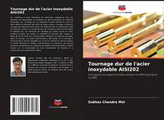 Couverture de Tournage dur de l'acier inoxydable AISI202