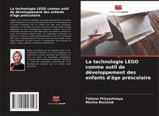Copertina di La technologie LEGO comme outil de développement des enfants d'âge préscolaire
