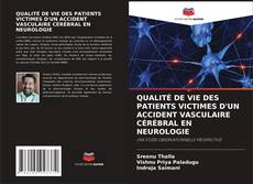 Buchcover von QUALITÉ DE VIE DES PATIENTS VICTIMES D'UN ACCIDENT VASCULAIRE CÉRÉBRAL EN NEUROLOGIE