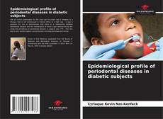 Epidemiological profile of periodontal diseases in diabetic subjects kitap kapağı
