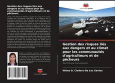 Copertina di Gestion des risques liés aux dangers et au climat pour les communautés d'agriculteurs et de pêcheurs