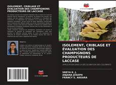 Buchcover von ISOLEMENT, CRIBLAGE ET ÉVALUATION DES CHAMPIGNONS PRODUCTEURS DE LACCASE