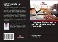 Buchcover von TENDANCE ÉMERGENTE EN MATIÈRE D'INFORMATION FINANCIÈRE
