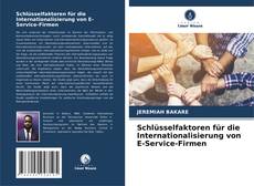 Portada del libro de Schlüsselfaktoren für die Internationalisierung von E-Service-Firmen