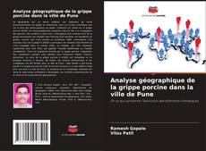 Buchcover von Analyse géographique de la grippe porcine dans la ville de Pune