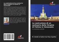 Buchcover von La costruzione di un santuario della Vergine di Fatima in Venezuela