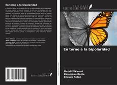 Bookcover of En torno a la bipolaridad