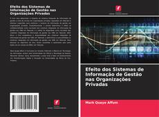 Buchcover von Efeito dos Sistemas de Informação de Gestão nas Organizações Privadas