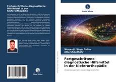 Buchcover von Fortgeschrittene diagnostische Hilfsmittel in der Kieferorthopädie