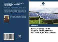 Buchcover von Entwurf eines MPPT-Reglers für Solarzellen mit mehreren Anschlüssen