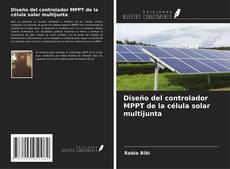 Buchcover von Diseño del controlador MPPT de la célula solar multijunta
