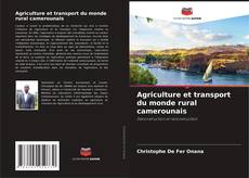 Capa do livro de Agriculture et transport du monde rural camerounais 