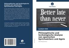 Couverture de Philosophische und lexikologische Analyse von spanischen Sprichwörtern und Agnis