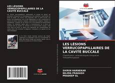 Bookcover of LES LÉSIONS VERRUCOPAPILLAIRES DE LA CAVITÉ BUCCALE