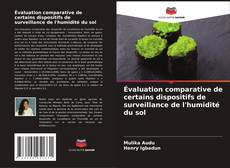 Bookcover of Évaluation comparative de certains dispositifs de surveillance de l'humidité du sol