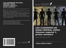 LOS CUADERNOS DE KASAI CENTRAL CRESH Volumen especial 1, primer semestre kitap kapağı