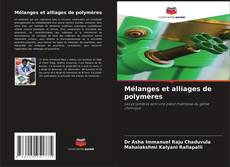 Bookcover of Mélanges et alliages de polymères