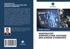 KONTINUITÄT KÖRPERLICHER ZUSTAND DER JUNGEN STUDENTEN kitap kapağı