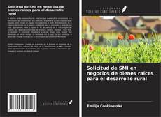 Capa do livro de Solicitud de SMI en negocios de bienes raíces para el desarrollo rural 