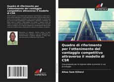 Buchcover von Quadro di riferimento per l'ottenimento del vantaggio competitivo attraverso il modello di CSR