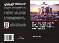 Bookcover of Effets des pratiques de gestion du risque de fraude sur les sinistres nets encourus