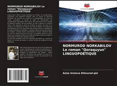 Portada del libro de NORMUROD NORKABILOV Le roman "Qoraquyun" LINGUOPOÉTIQUE