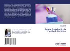 Copertina di Rotary Endodontics in Paediatric Dentistry