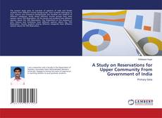 Copertina di A Study on Reservations for Upper Community From Government of India