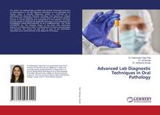 Copertina di Advanced Lab Diagnostic Techniques in Oral Pathology