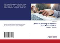 Copertina di Clinical Training in Teachers' Education Resaerch