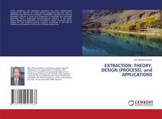 Copertina di EXTRACTION: THEORY, DESIGN (PROCESS), and APPLICATIONS