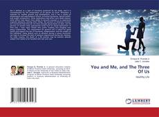 Copertina di You and Me, and The Three Of Us
